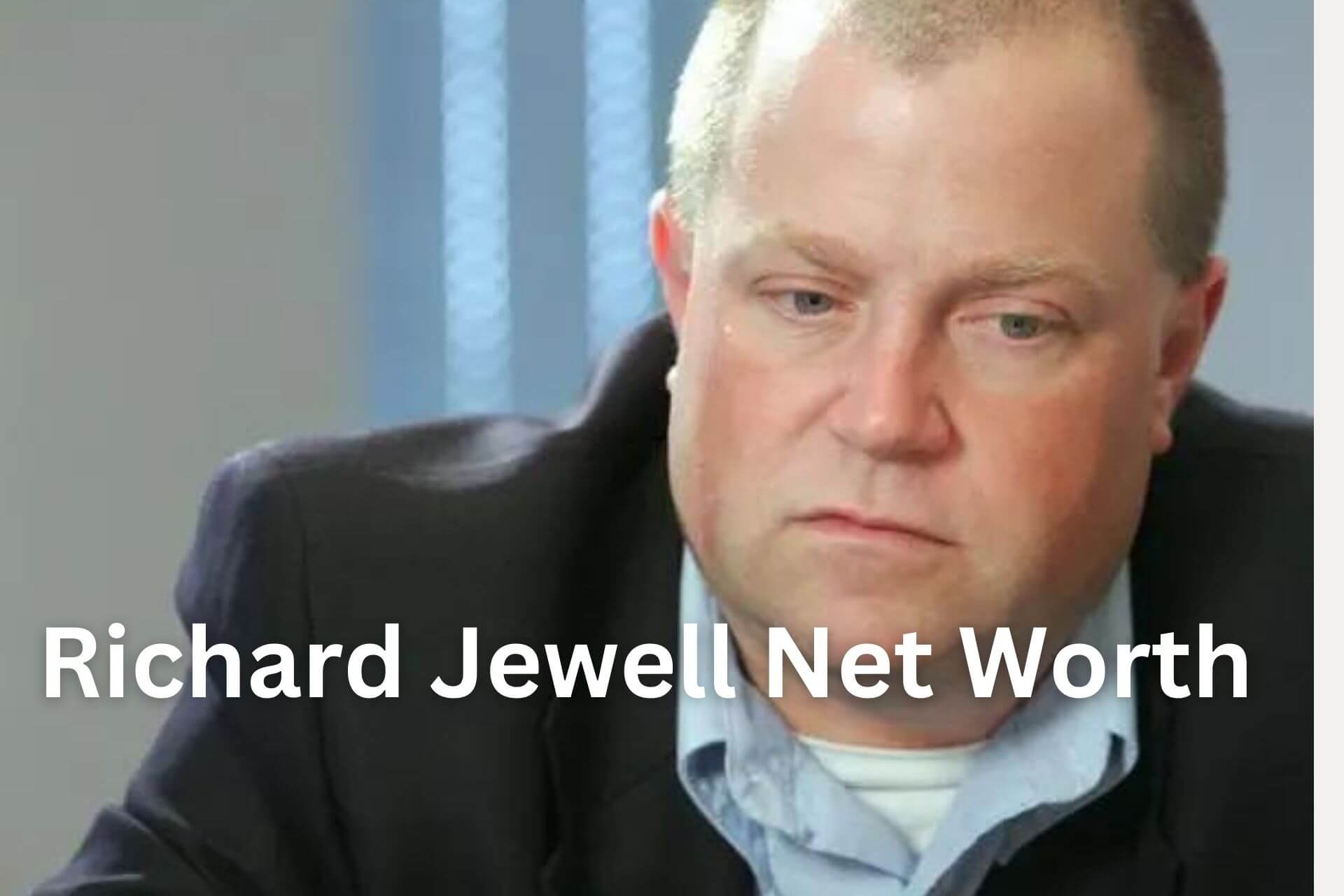 Richard Jewell Net Worth