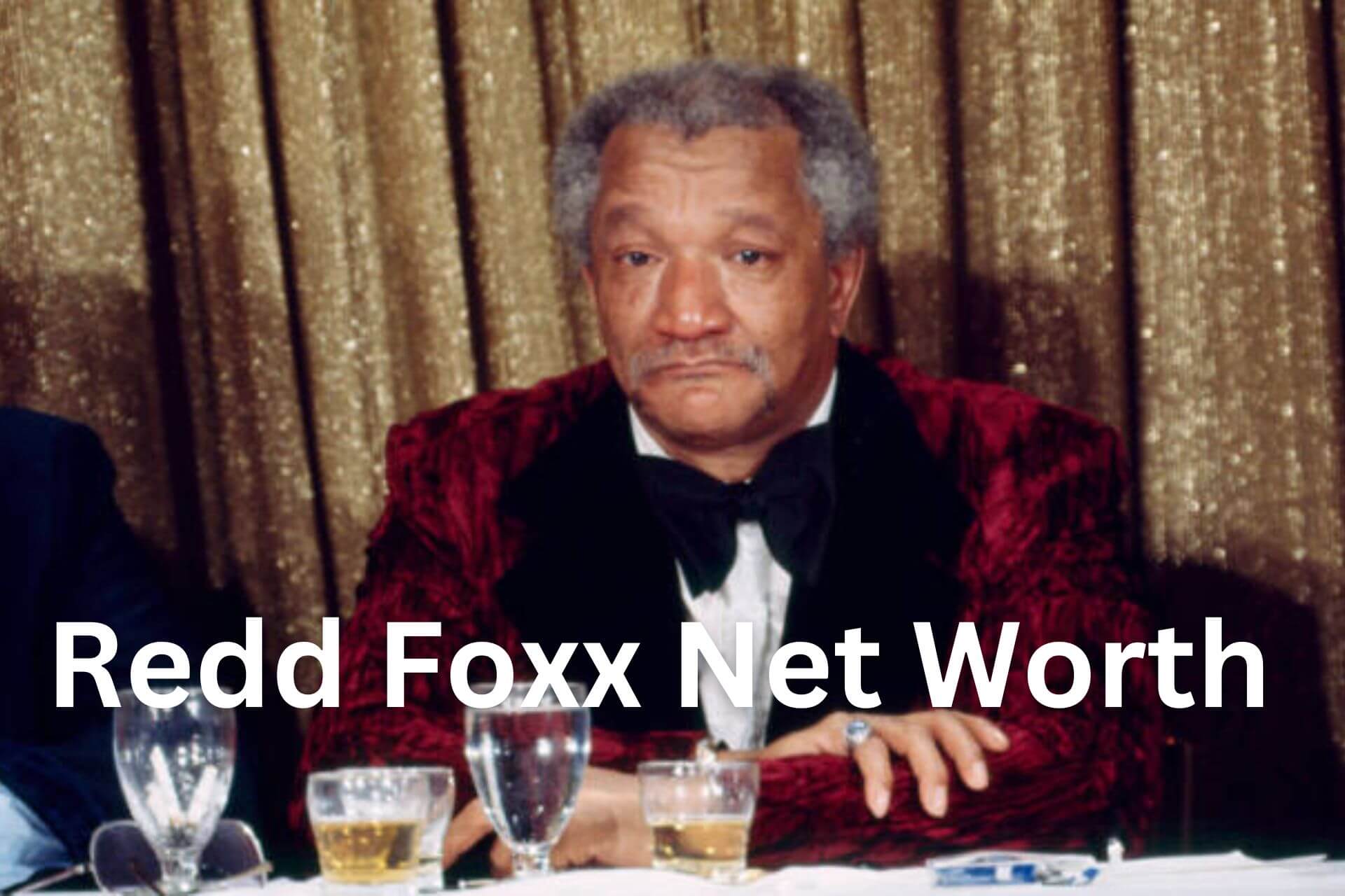 Redd Foxx Net Worth